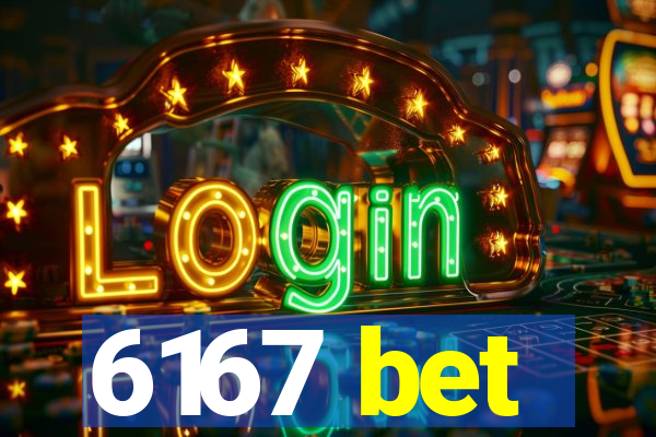 6167 bet